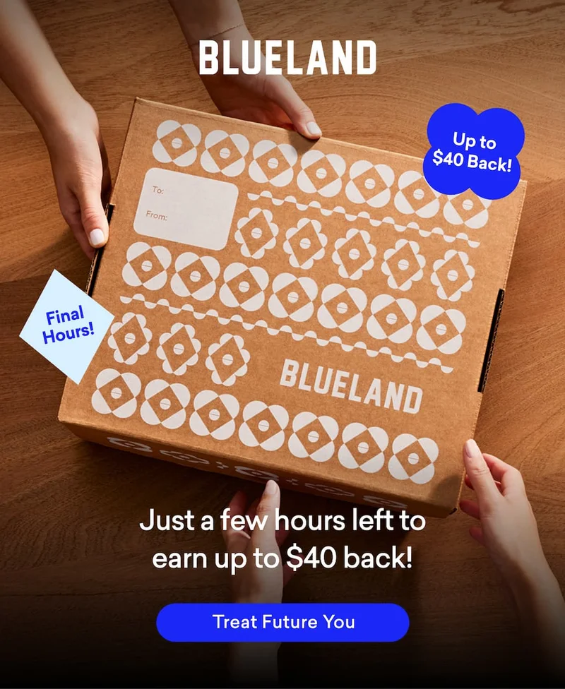 Just a few hours left to earn up to $40 back! Treat Future You
