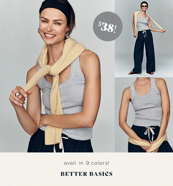 available in 9 colors! better basics