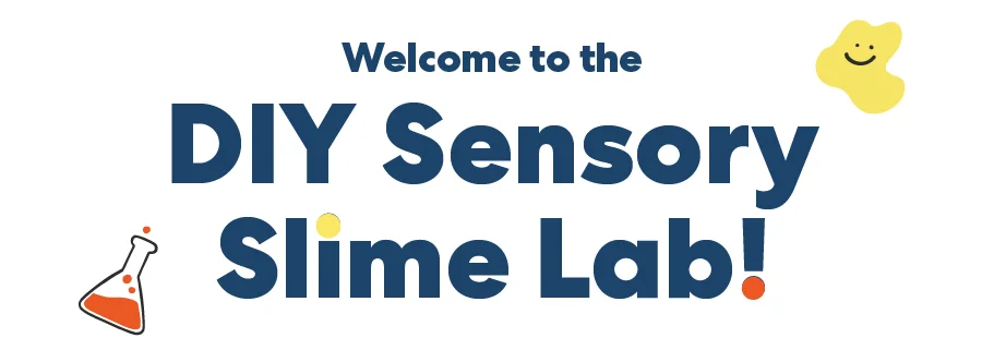 Welcome to the DIY Sensory Slime Lab!