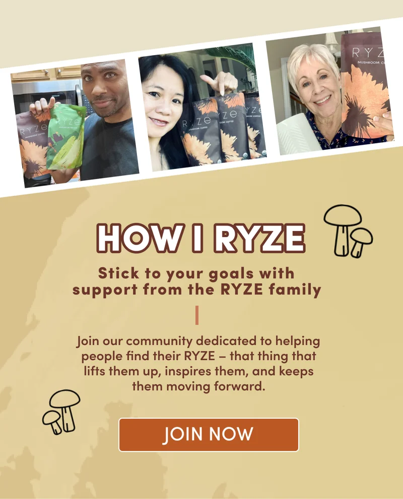 How I RYZE | Stick to your goals with support from the RYZE family | Join our community dedicated to helping people find their RYZE -  that thing that lifts them up, inspires them, and keeps them moving forward.