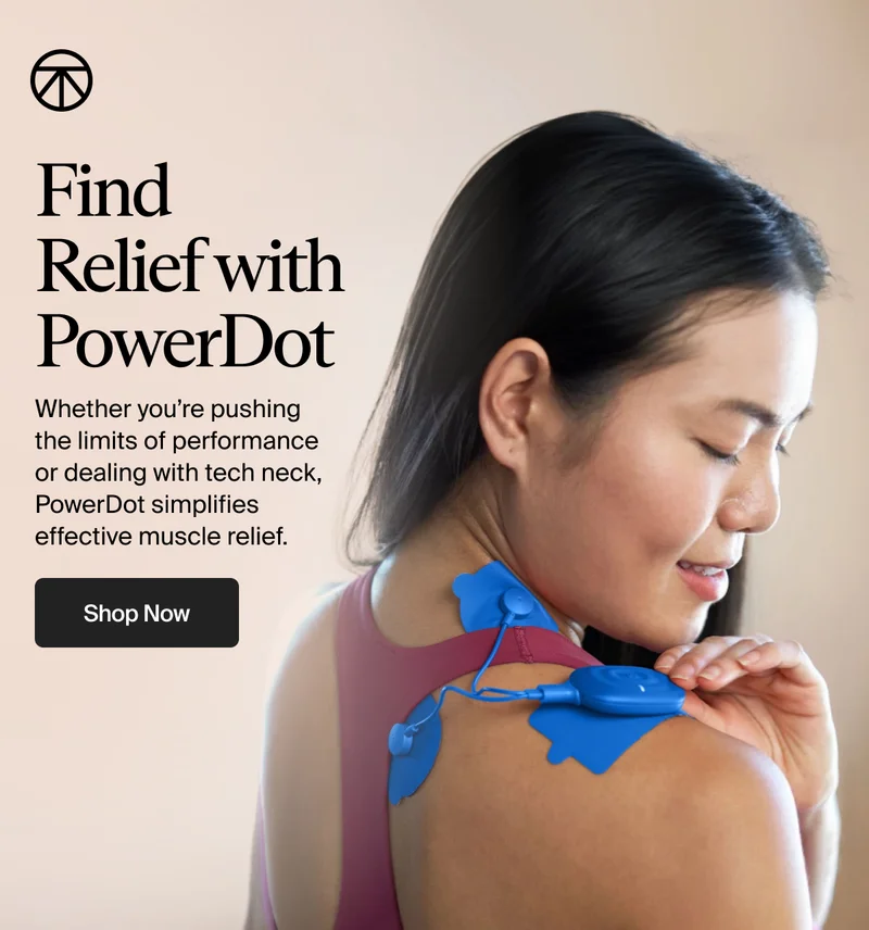 Find Relief with PowerDot | Whether you’re pushing the limits of performance or dealing with tech neck, PowerDot simplifies  effective muscle relief. | Shop Now