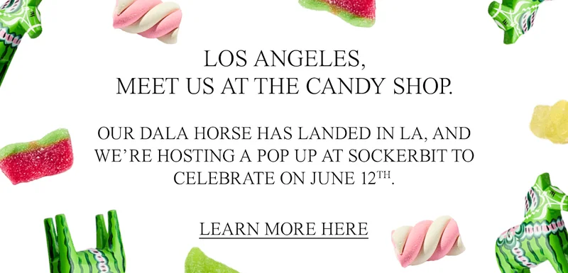 OUR DALA HORSE HAS LANDED IN LA, AND WE’RE HOSTING A POP UP AT SOCKERBIT TO CELEBRATE ON JUNE 12TH.