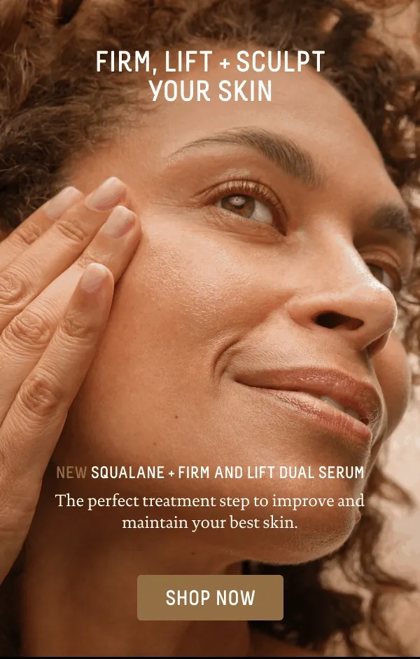 Firm, Lift + Sculpt Your Skin