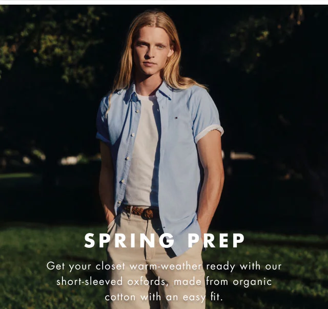 Spring prep                                            Get your closet warm-weather ready with our short-sleeved oxfords, made from organic cotton with an easy fit.