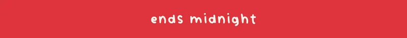ends midnight
