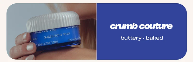 crumb couture BUTTERY • BAKED