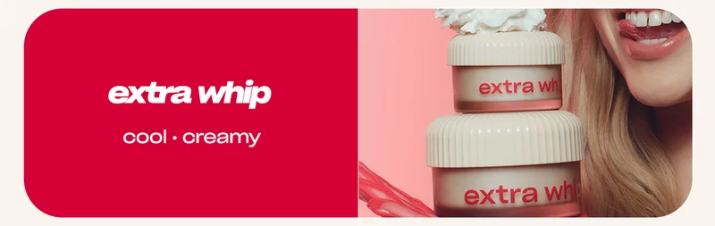 extra whip COOL • CREAMY