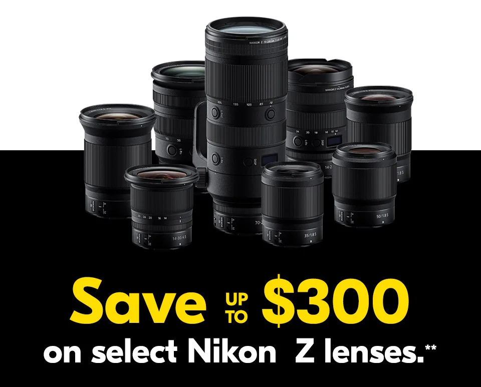 Save up to $300 on select Nikon Z lenses.**