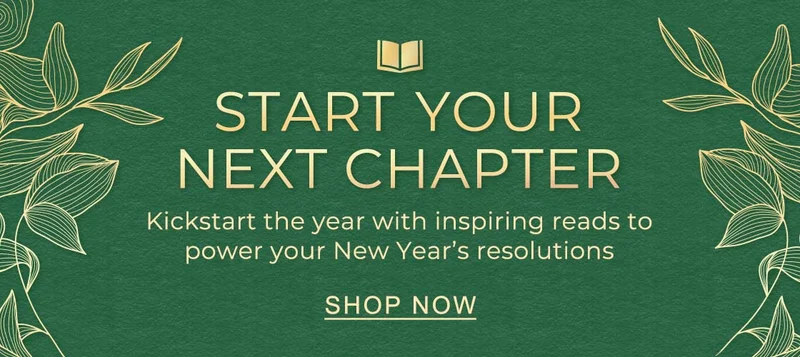 Start Your Next Chapter: Kickstart the year with inspiring reads to power your New Year's resolutions. SHOP NOW