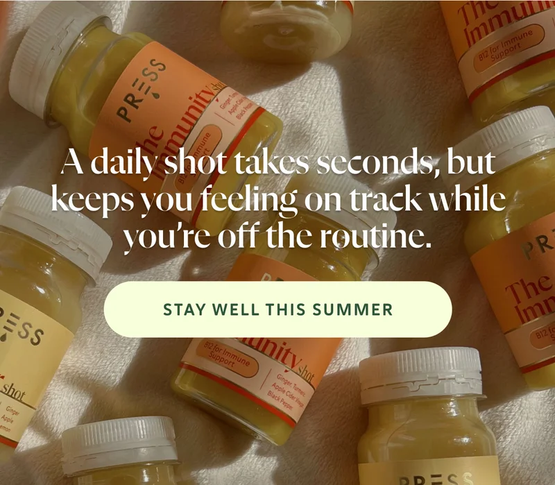 A daily shot takes seconds, but keeps you feeling on track while you’re off the routine.