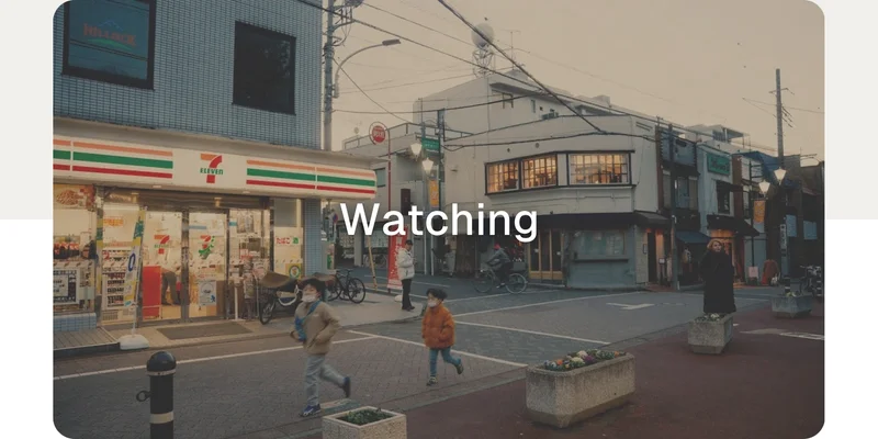 Watching