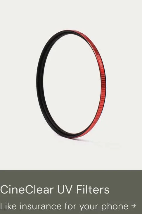 CineClear UV Filters - Like insurance for your phone