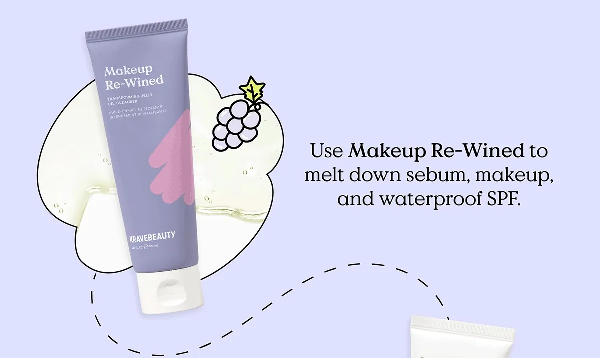 Use Makeup Re-Wined to melt down sebum, makeup, an waterproof SPF.