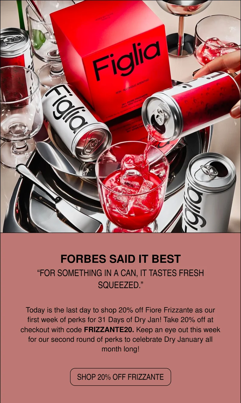 Today is the last day to shop 20% off Fiore Frizzante as our first week of perks for 31 Days of Dry Jan! Take 20% off at checkout with code FRIZZANTE20. Keep an eye out this week for our second round of perks to celebrate Dry January all month long!