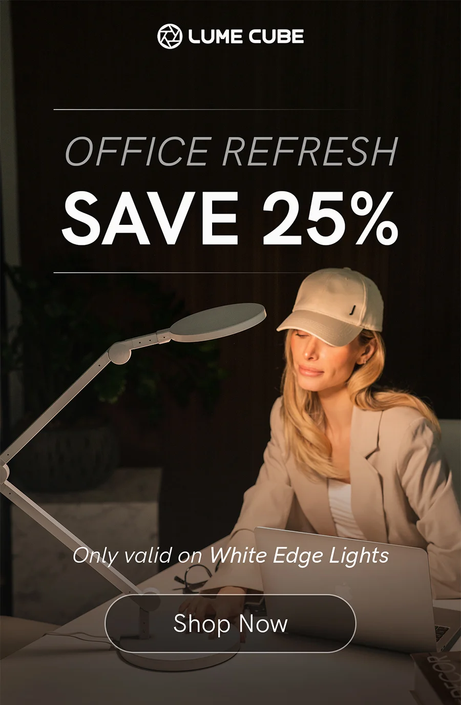 Office refresh, save 25% on white Edge Lights.