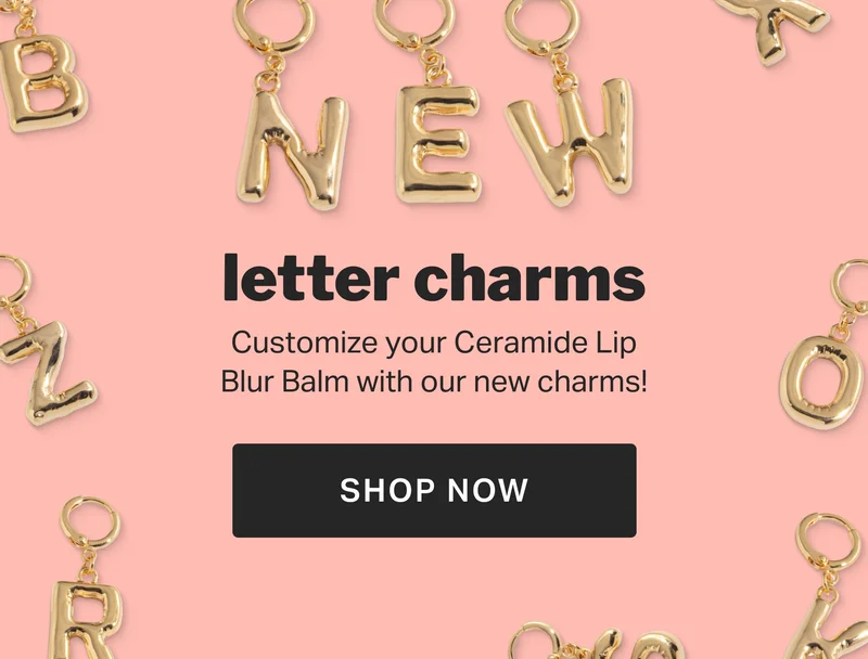 NEW letter charms Customize your Ceramide Lip Blur Balm with our new charms!