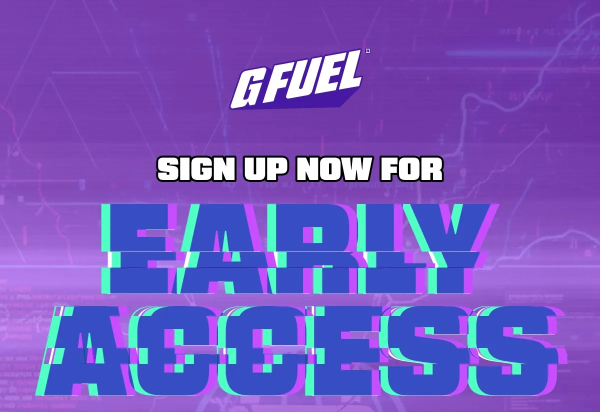 G Fuel | Sign Up Now For Early Access