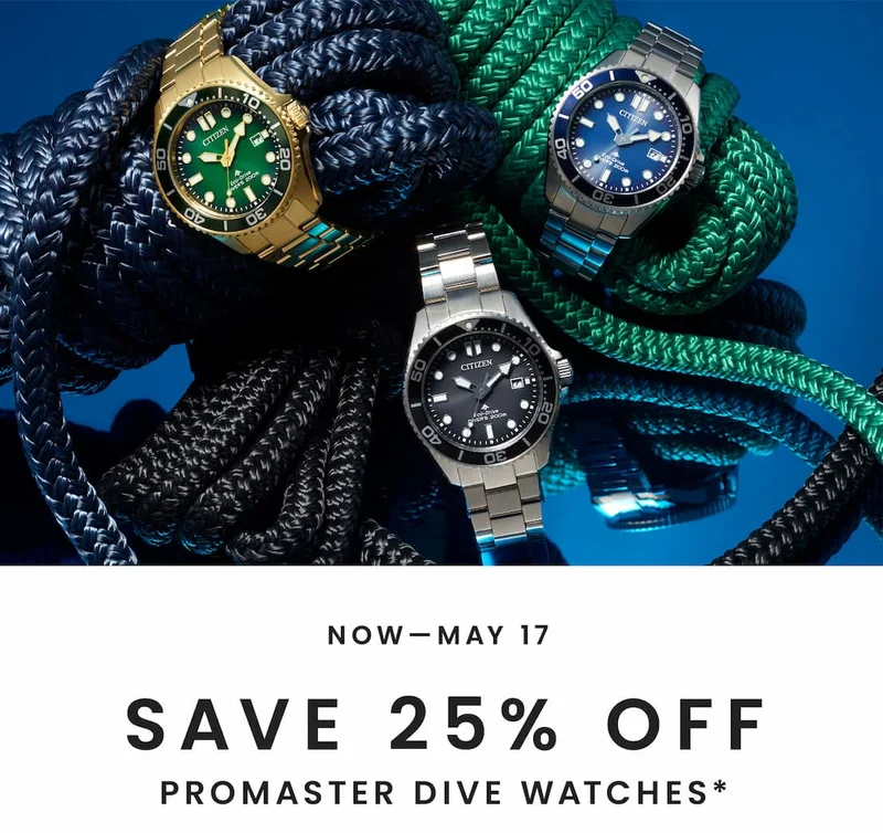 Now —&nbsp;May 17: Save 25% Off Promaster Dive Watches*
