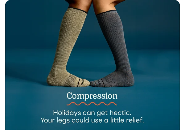 Compression | Holidays can get hectic. Your legs could use a little relief.