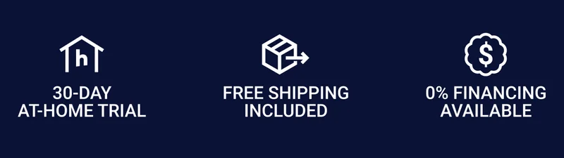 30-day at-home trial Free shipping included 0% Financing available
