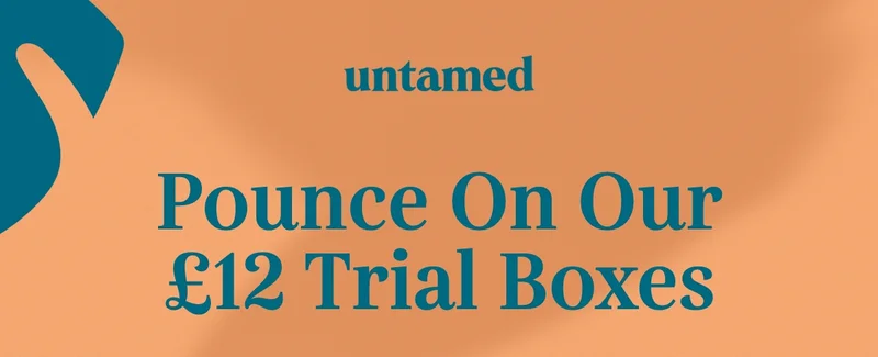 Pounce on our £12 trial boxes