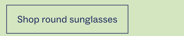 Shop round sunglasses