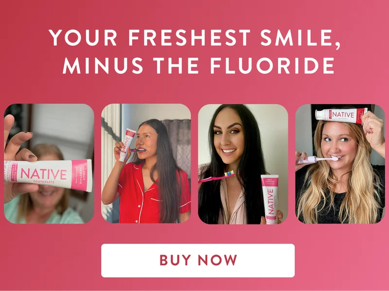 Your freshest smile, minus the fluoride. Buy now.