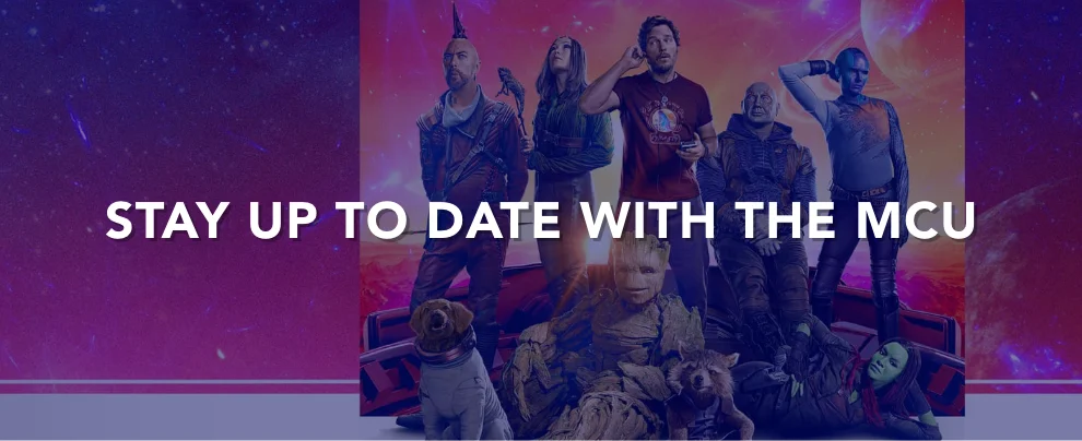Stay Up To Date With The MCU