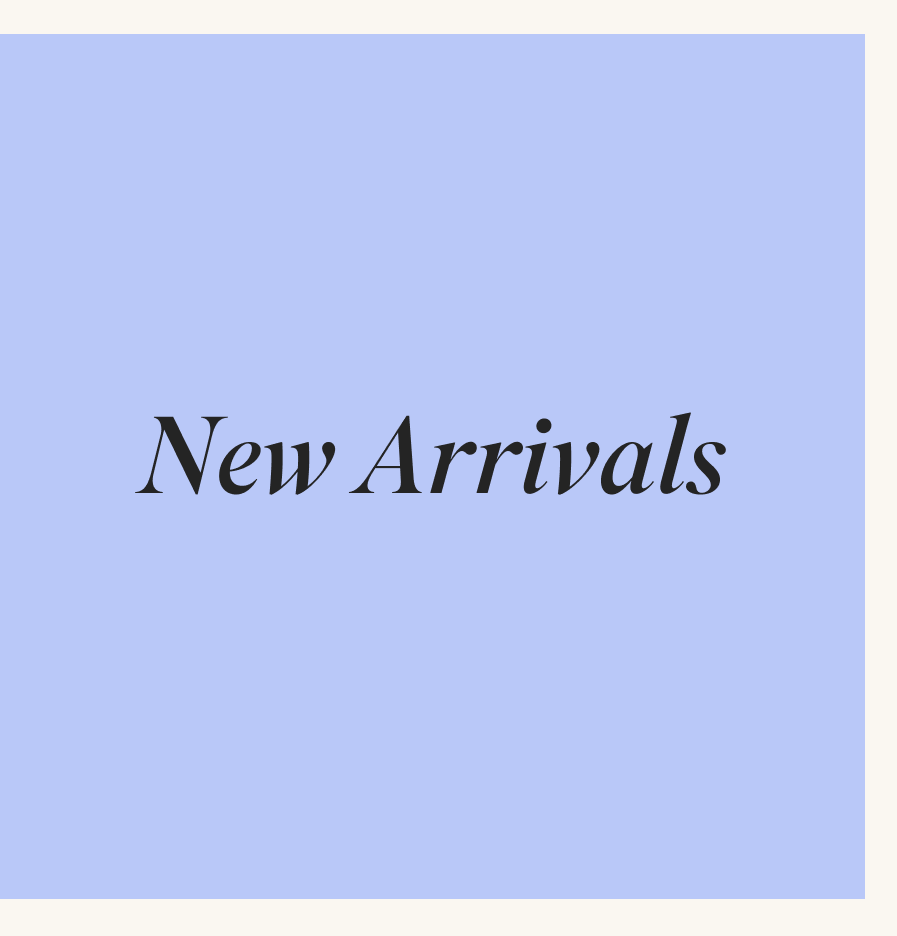 New Arrivals