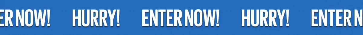 ENTER NOW