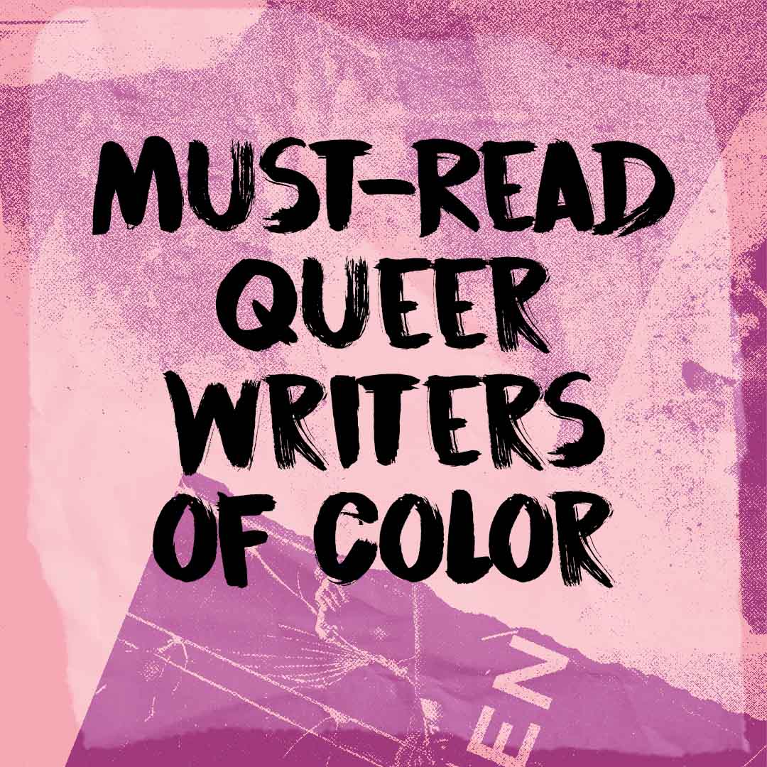 Must-Read Queer Writers of Color