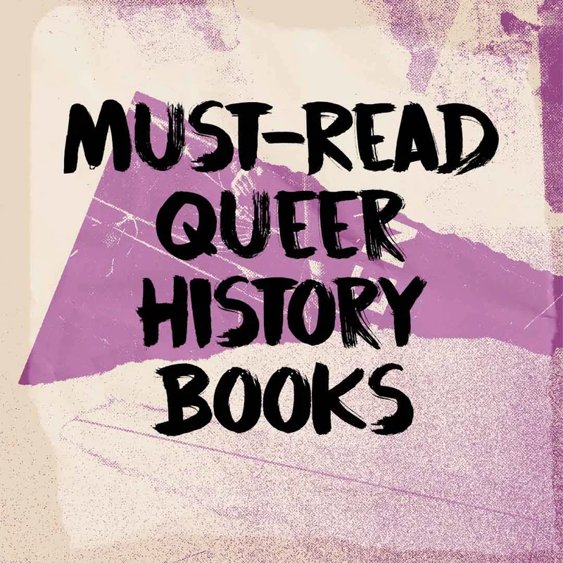Must-Read Queer History Books