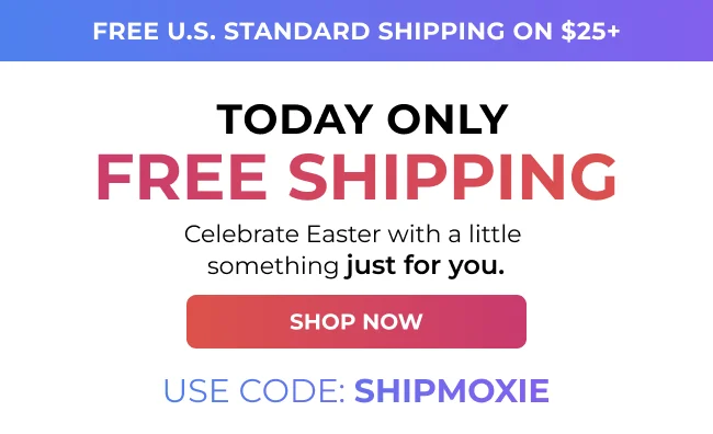 Today Only: Free Shipping On Orders 25+ with code: SHIPMOXIE