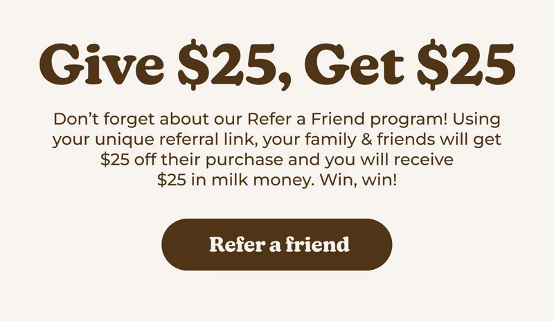 Almond Cow Refer a Friend program: Give $25, Get $25
