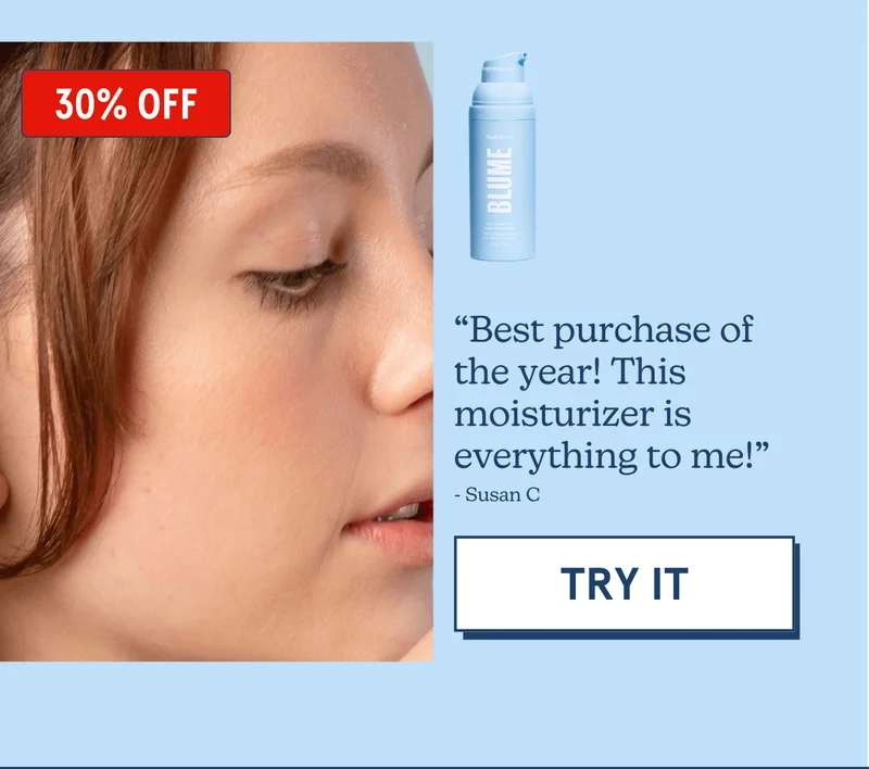 “Best purchase of the year! This moisturizer is everything to me!” - Susan C [TRY IT 30% off]