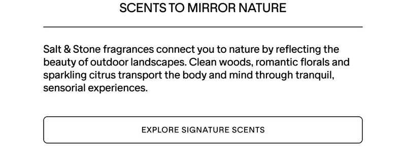 SCENTS TO MIRROR NATURE. EXPLORE SIGNATURE SCENTS.