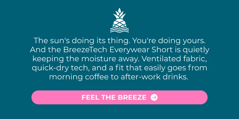 The sun's doing its thing. You're doing yours. And the BreezeTech Everywear Short is quietly keeping the moisture away. Ventilated fabric, quick-dry tech, and a fit that easily goes from morning coffee to after-work drinks.