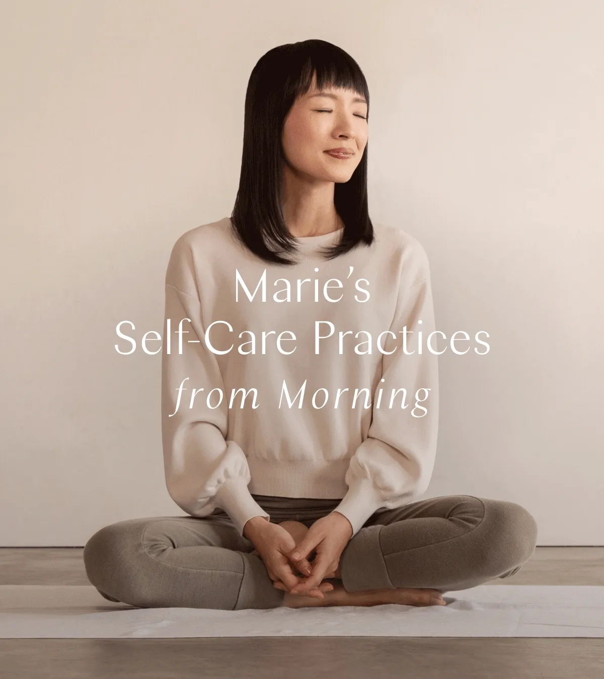 Marie’s Self-Care Practices from Morning to Night