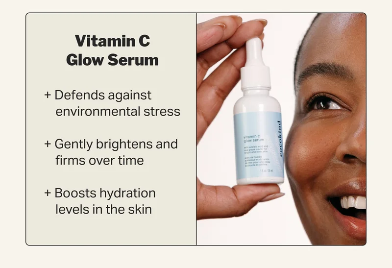 Vitamin C Glow Serum + Defends against      environmental stress  + Gently brightens and      firms over time  + Boosts hydration      levels in the skin