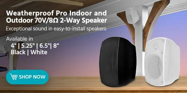 NEW Weatherproof Pro Indoor/Outdoor 70V/8Ω 2-Way Speaker Exceptional sound in easy-to-install speakers Perfect for home, restaurants, bars, retail, and pro installations. Available in 4" | 5.25" | 6.5"| 8" Black | White