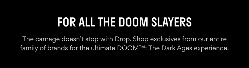 For All the DOOM Slayers For All the DOOM Slayers
