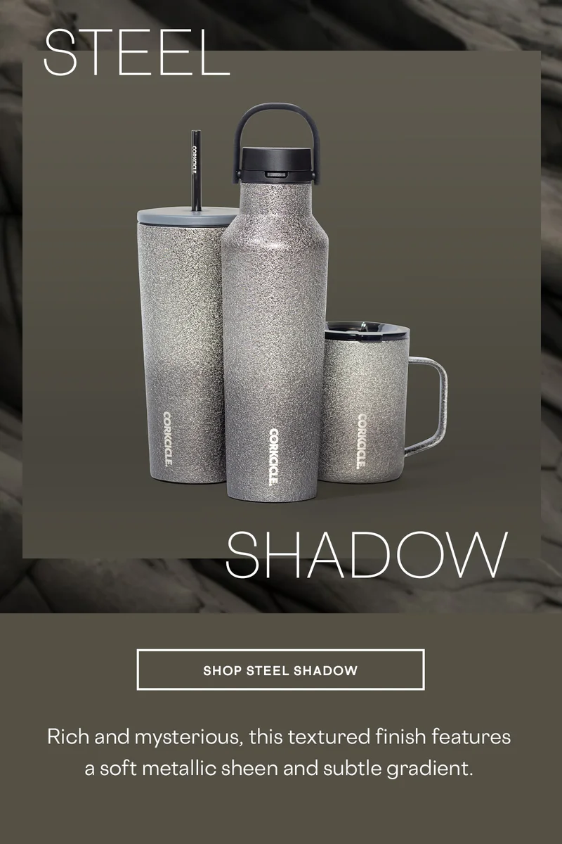 NEW Steel Shadow finish
