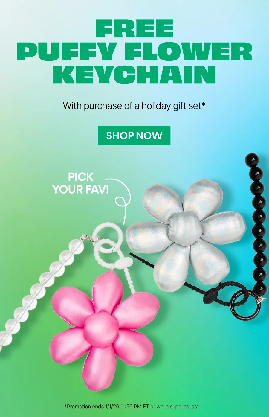FREE PUFFY FLOWER KEYCHAIN WITH HOLIDAY GIFT SET PURCHASE