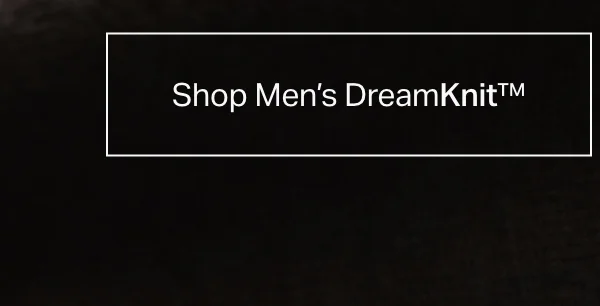Shop Men's DreamKnit