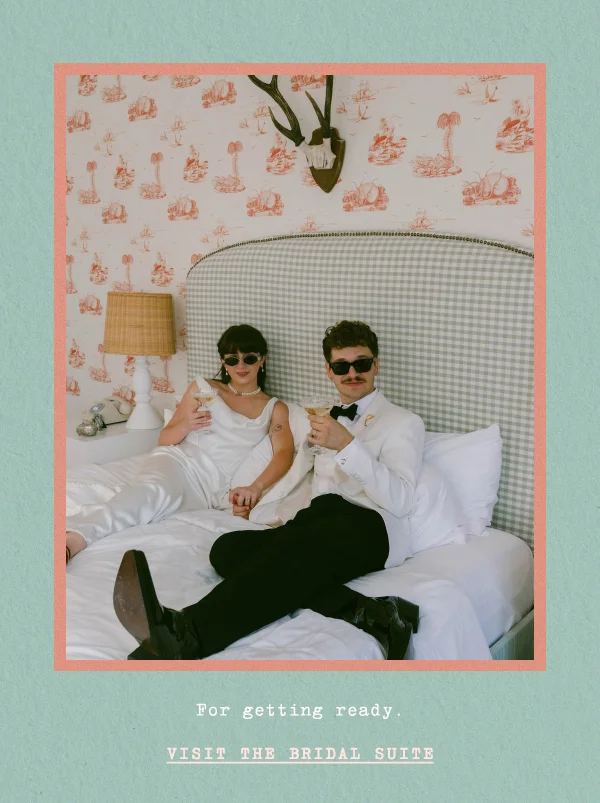 for getting ready. visit the bridal suite