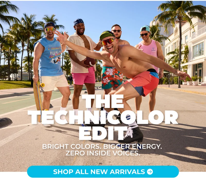 THE TECHNICOLOR EDIT: Bright Colors. Bigger Energy. Zero Inside Voices. SHOP ALL NEW ARRIVALS