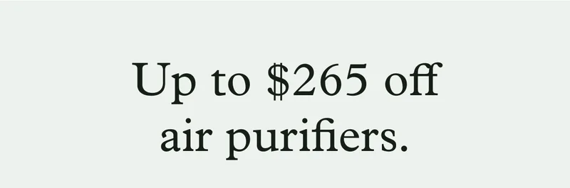 Up to $265 off air purifiers