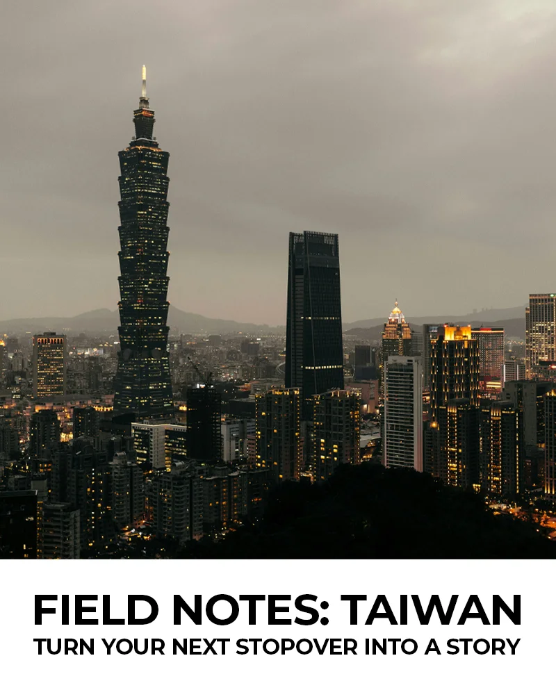 FIELD NOTES: TAIWAN