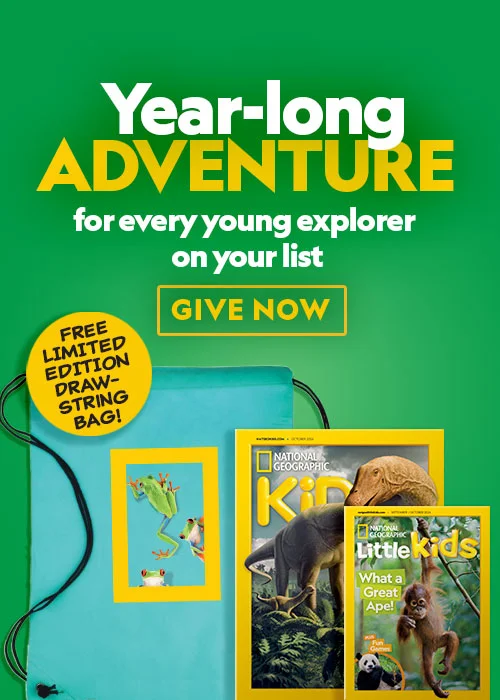 OPEN THEIR WORLD TO WONDER - GIVE THE GIFT OF NATIONAL GEOGRAPHIC.