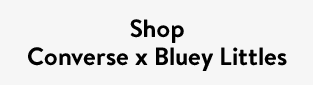 Shop Converse x Bluey Littles